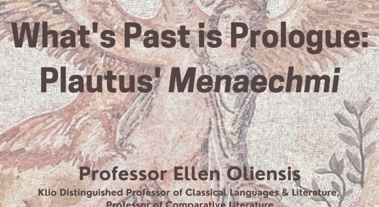 Flyer for the J.P. Sullivan Memorial Lecture "What's Past is Prologue: Plautus' Menaechmi" on 10/8/21 at 3PM (HSSB 4080)