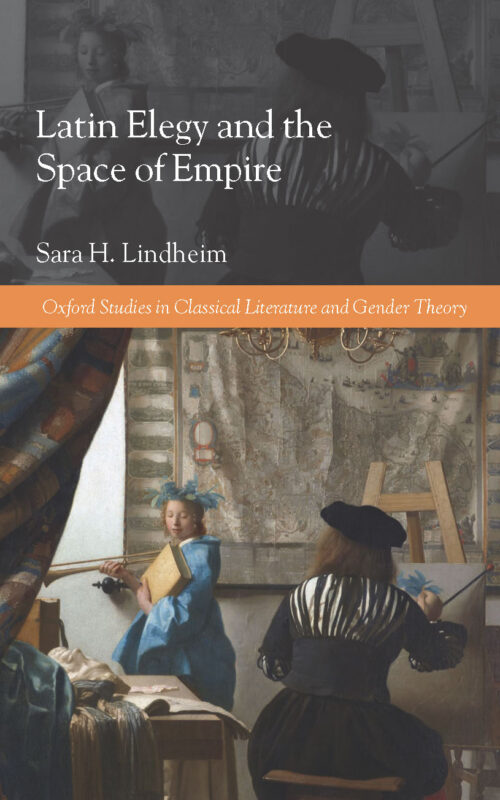 Cover for Sara H. Lindheim's book, Latin Elegy and the Space of Empire