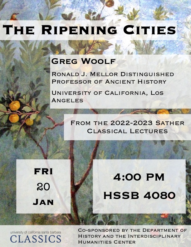 Greg Woolf (UCLA): "The Ripening Cities" @ HSSB 4080
