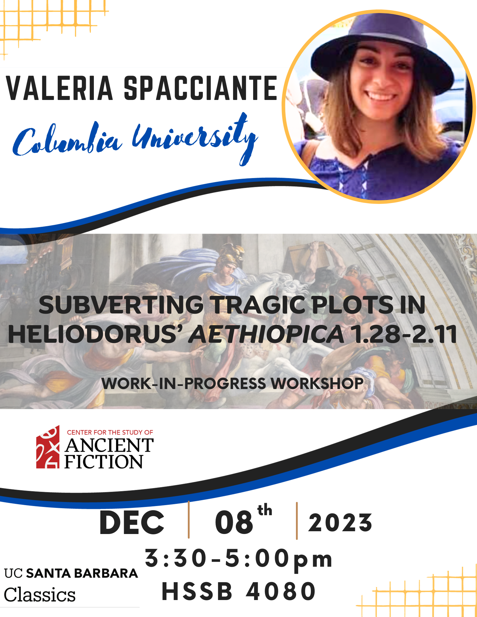 Valeria Spacciante (Columbia University): "Subverting Tragic Plots in Heliodorus' 'Aethiopica' 1.28-2.11"