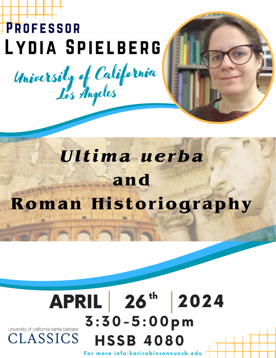 Lydia Spielberg (UCLA), “Ultima uerba and Roman Historiography” @ HSSB 4080