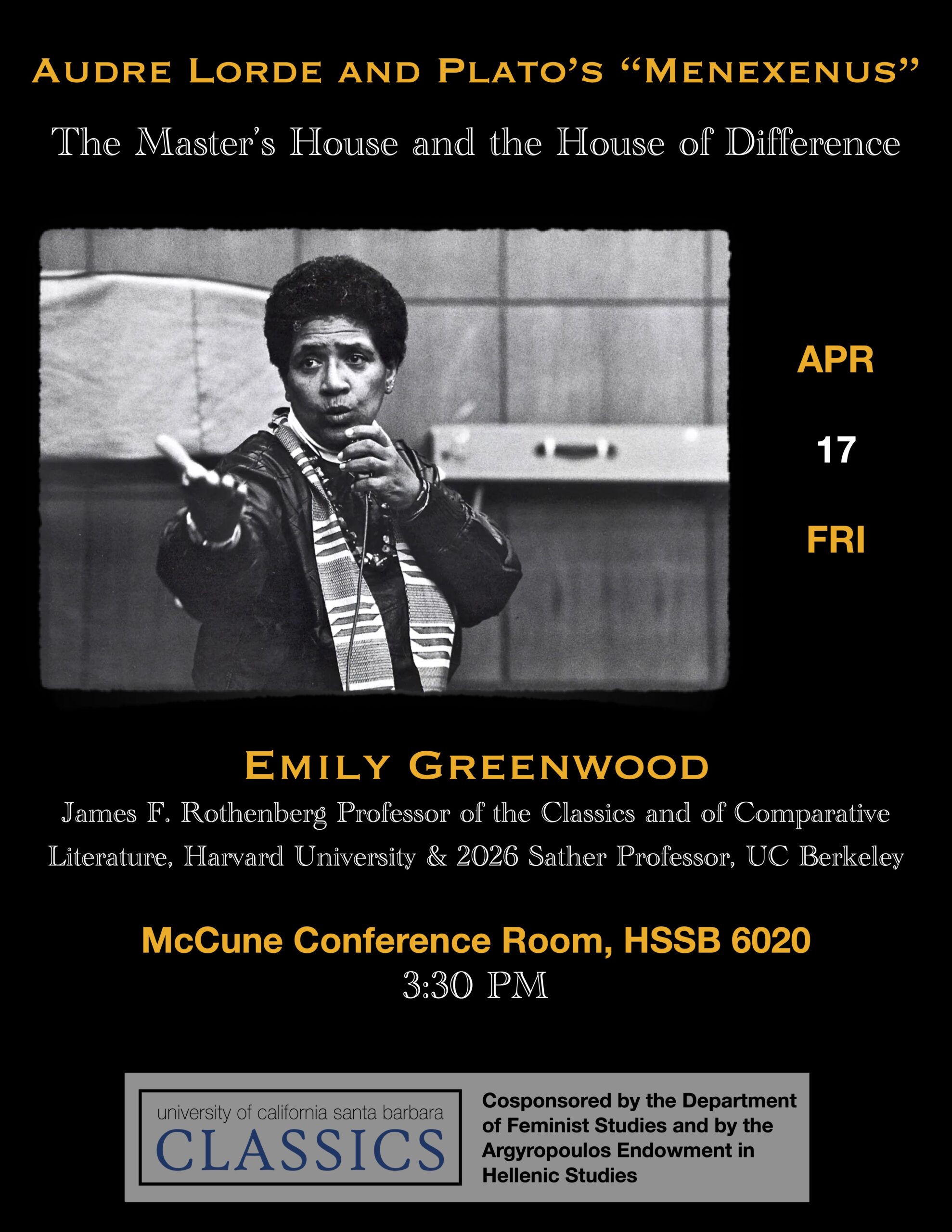 Emily Greenwood (Harvard): "Audre Lorde and Plato’s 'Menexenus': The Master’s House and the House of Difference” @ HSSB 6020